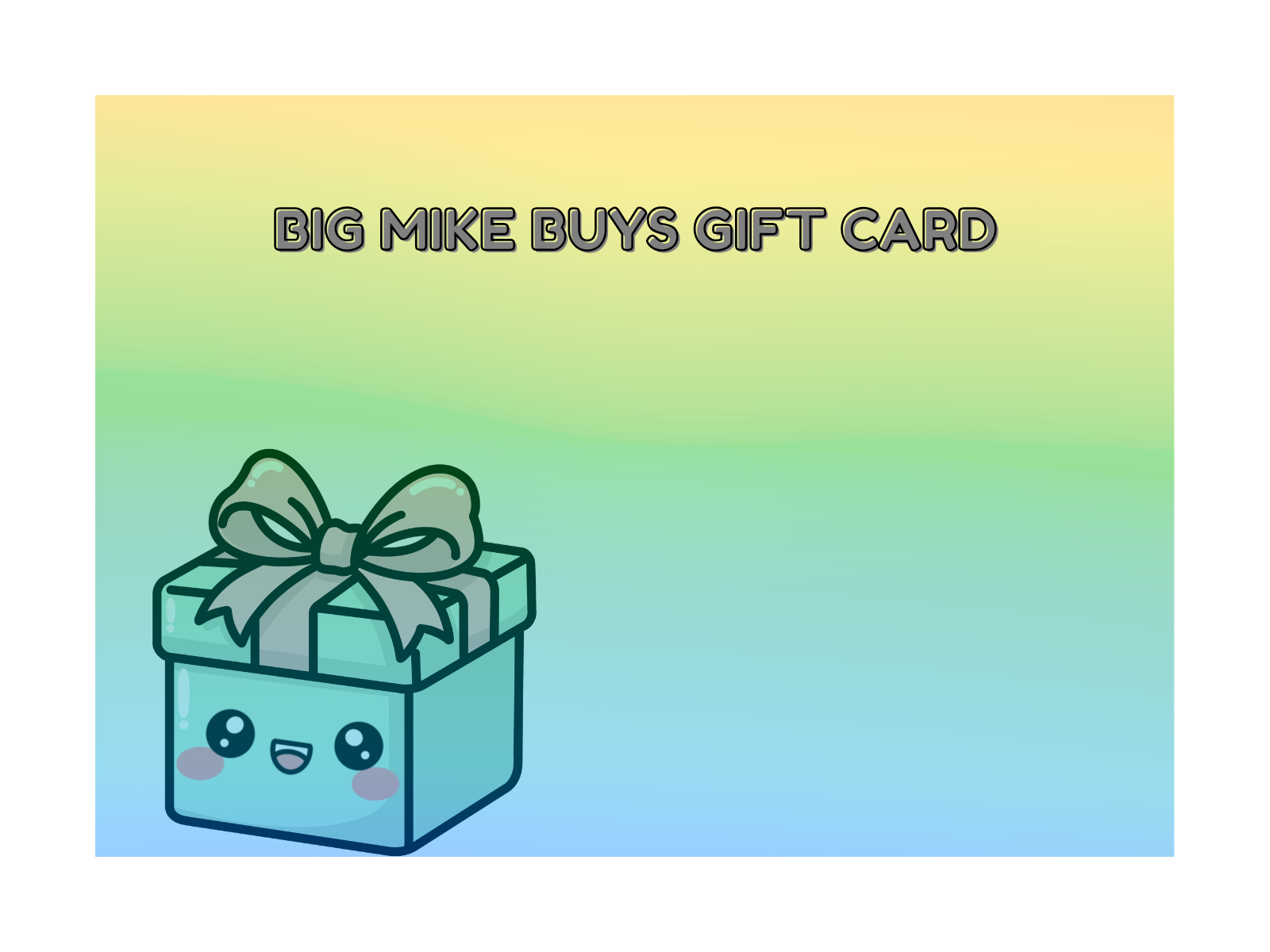 Big Mike Buys Digital Gift Card
